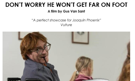 Gus Van Sant’s DON’T WORRY HE WON’T GET FAR ON FOOT / in UK cinemas 26 October