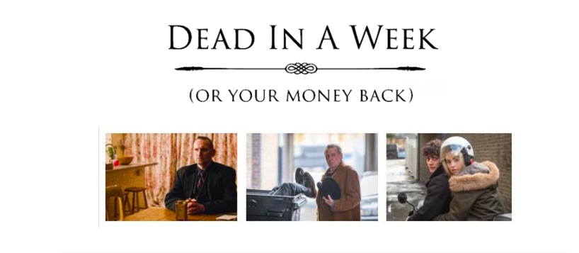 Dead In A Week (Or Your Money Back) – New Clips