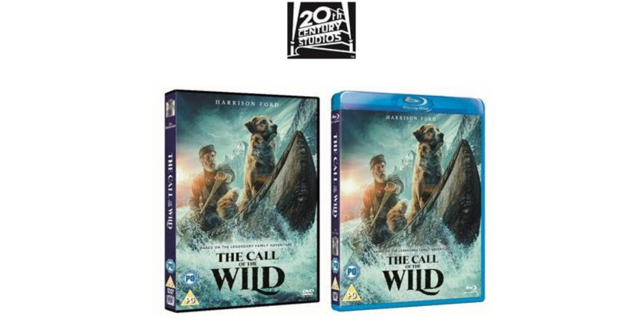 THE CALL OF THE WILD | ON BLU-RAY AND DVD | 15 June