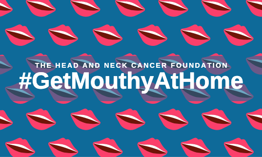 The Head & Neck Cancer Foundation Calls For West Midlands Residents To Get Mouthy About Cancer At Home