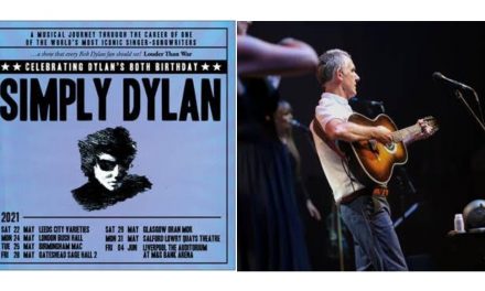 SIMPLY DYLAN ANNOUNCE 2021 TOUR CELEBRATING BOB DYLAN’S 80TH BIRTHDAY