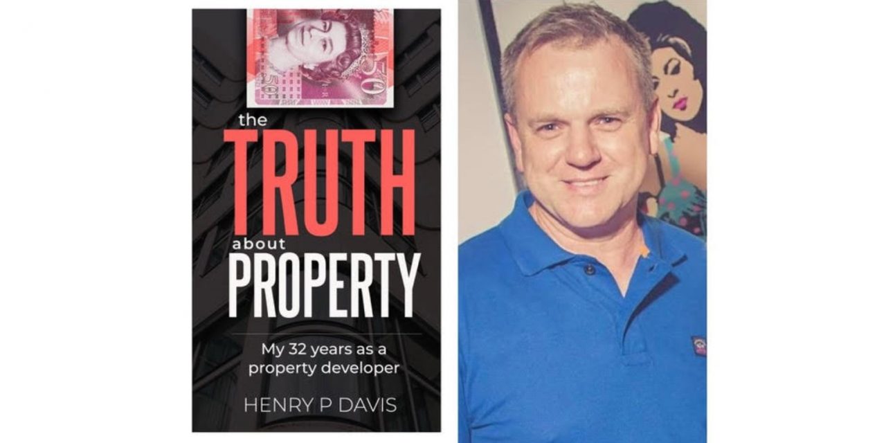 Want to succeed in property investment? Get top expert Henry Davis’ new book – ‘The Truth About Property’