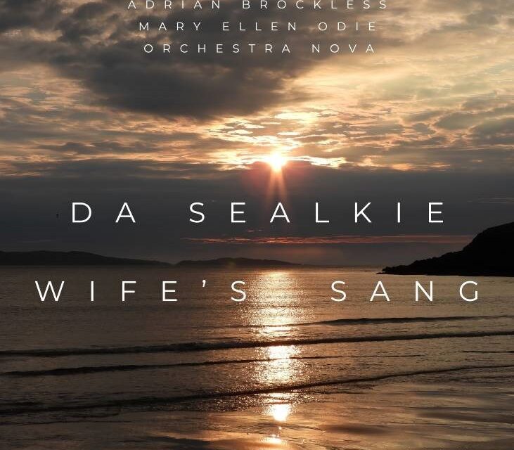 Shetland Welcomes New Anthem in “Da Sealkie Wife’s Sang,”  Released 12/04/24