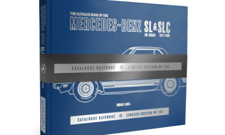 The Ultimate Book of the Mercedes-Benz SL & SLC 107 Series 1971 to 1989 Catalogue Raisonné