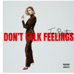 Tia-Brittany Unveils DTF – A Bold New Album Led by the Powerful Single ‘Don’t Talk Feelings’